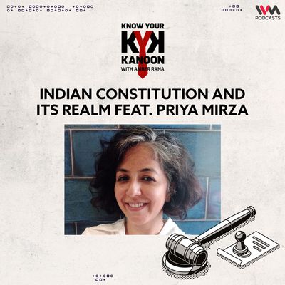 S04 Ep15: Indian Constitution and its realm feat. Priya Mirza